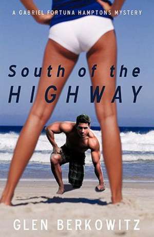 South of the Highway de Glen Berkowitz