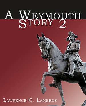 A Weymouth Story 2 de Lawrence G. Lambros