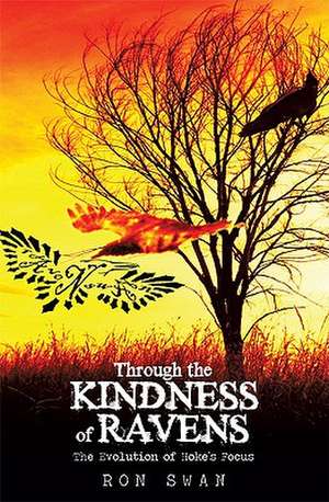 Through the Kindness of Ravens de Ron Swan