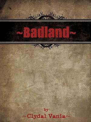 Badland de Clydal Vania