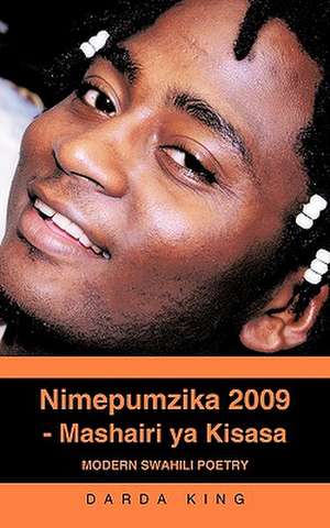 Nimepumzika 2009 - Mashairi YA Kisasa de Darda King