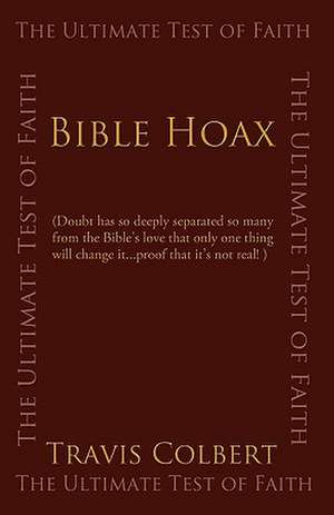 Bible Hoax de S. Colbert Travis S. Colbert