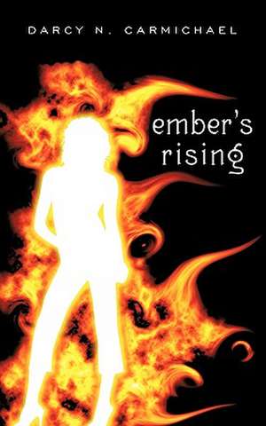 Ember's Rising de N. Carmichael Darcy N. Carmichael