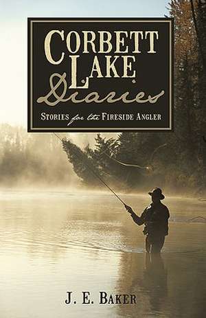 Corbett Lake Diaries de J. E. Baker