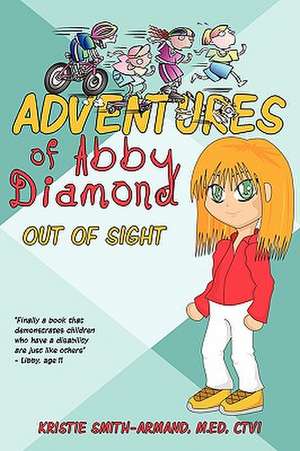 Adventures of Abby Diamond de Smith-Armand M. Ed Ctvi Kristie Smith-Armand M. Ed Ctvi