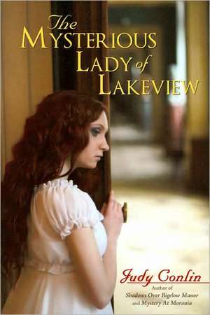 The Mysterious Lady of Lakeview de Conlin Judy Conlin