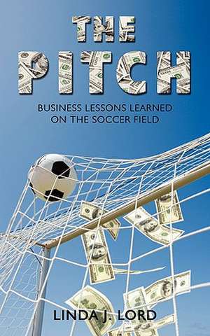 The Pitch de J. Lord Linda J. Lord