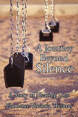 A Journey Beyond Silence de Victoria Thoma Elometer Victoria Thomas