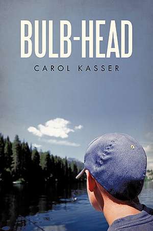 Bulb-Head de Kasser Carol Kasser