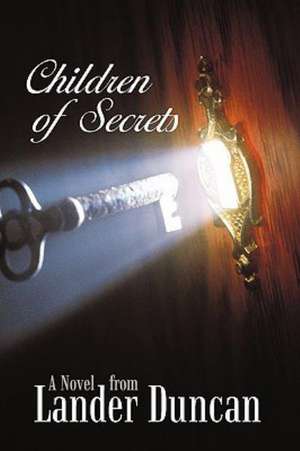 Children of Secrets de Duncan Lander Duncan