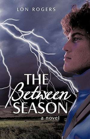 The Between Season de Rogers Lon Rogers