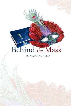 Behind the Mask de Jackson Sonica Jackson