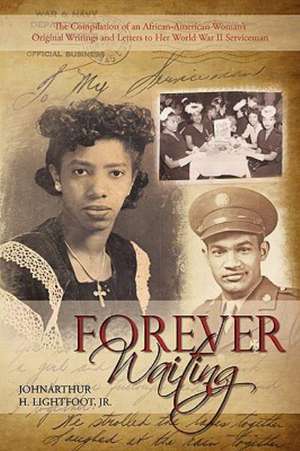 Forever Waiting de Johnarthur H. Jr. Lightfoot