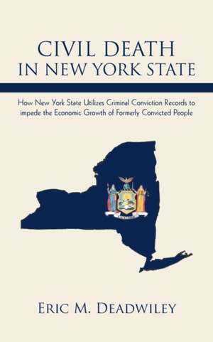 Civil Death in New York State de M. Deadwiley Eric M. Deadwiley