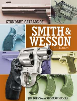 Standard Catalog of Smith & Wesson de Jim Supica