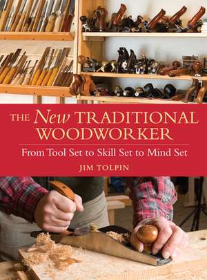 New Traditional Woodworker, The de J Tolpin