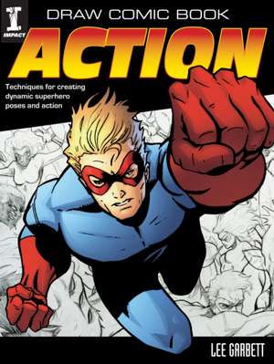 Draw Comic Book Action de Lee Garbett