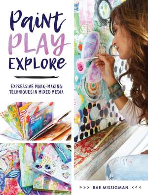 Paint, Play, Explore de R Missigman