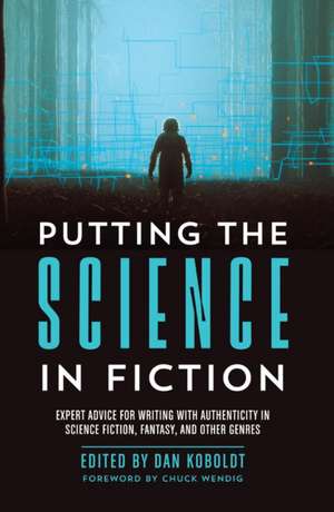 Putting the Science in Fiction de Dan Koboldt