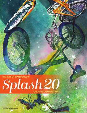 Splash 20: Creative Compositions de Rr Wolf