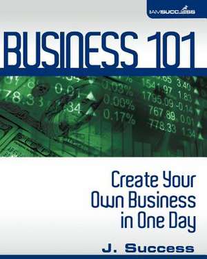 Business 101 de J. Success