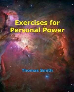 Exercises for Personal Power de Thomas Smith