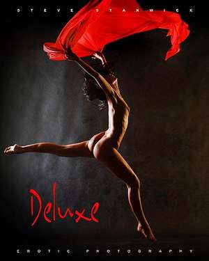 Deluxe: Erotic Photography de Steve Stanwick