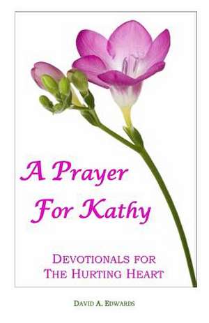 A Prayer for Kathy de David a. Edwards