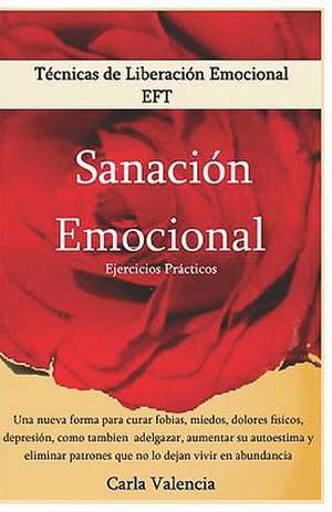 Tecnicas de Liberacion Emocional - Sanacion Emocional de Carla Valencia