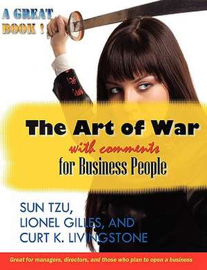 The Art of War with Comments for Business People de Sun-Tzu