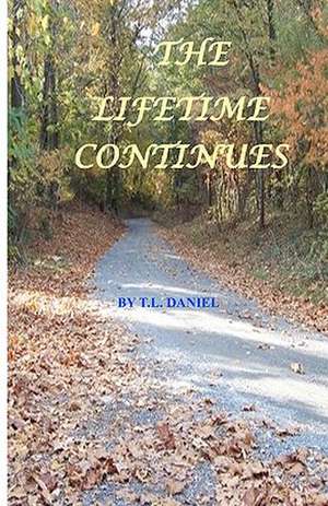 The Lifetime Continues: Some Common Thinking Errors and What to Do about Them de T. L. Daniel