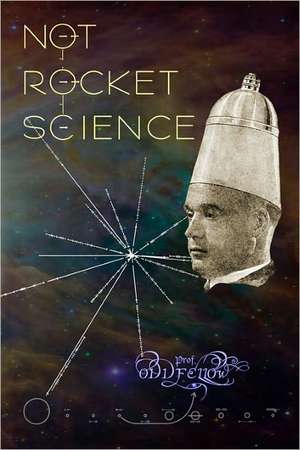 Not Rocket Science de Craig Conley