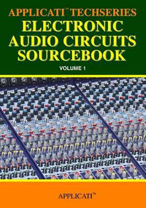 Applicati Techseries Electronic Audio Circuits Sourcebook de Applicati Group