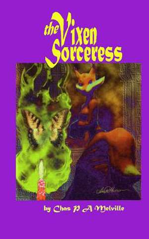 The Vixen Sorceress de Chas P. a. Melville