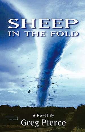 Sheep in the Fold: In One Volume de Greg Pierce