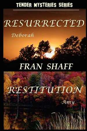 Resurrected, Restitution de Fran Shaff