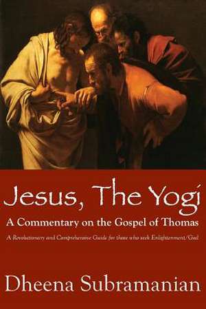 Jesus, the Yogi de Dheenadayalan Subramanian