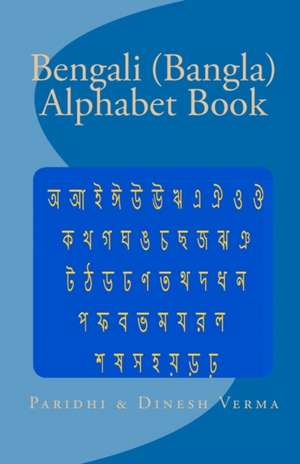 Bengali (Bangla) Alphabet Book: An American Fable de Paridhi Verma