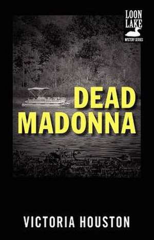 Dead Madonna de Victoria Houston