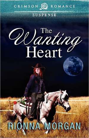 Wanting Heart de Rionna Morgan