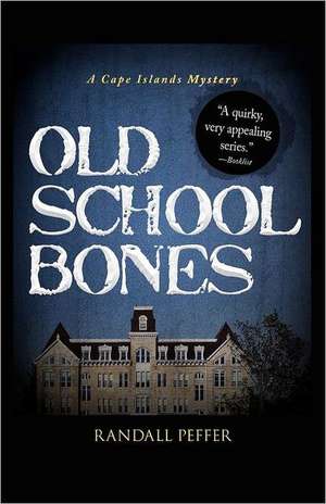 Old School Bones de Randall Peffer