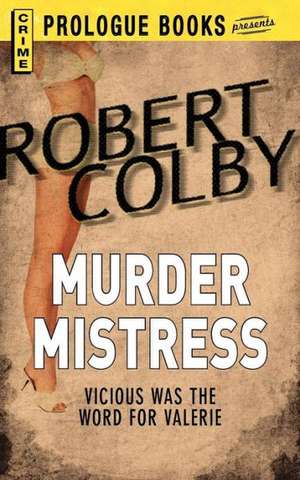 Murder Mistress de Robert Colby