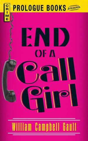 End of a Call Girl de William Campbell Gault