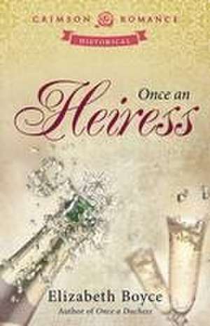 Once an Heiress de Elizabeth Boyce