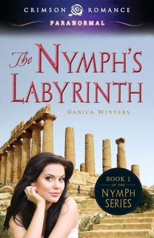 The Nymph's Labyrinth de Danica Winters