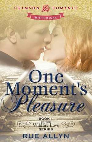 One Moment's Pleasure de Rue Allyn