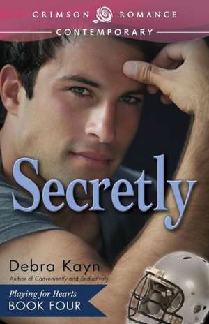 Secretly de Debra Kayn