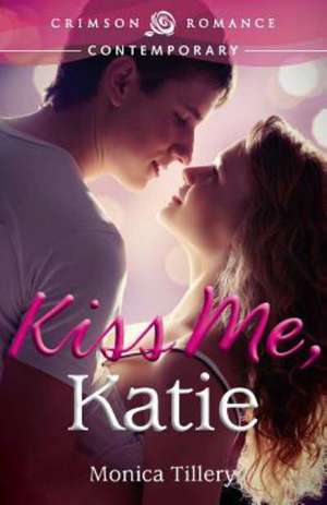 Kiss Me, Katie de Monica Tillery