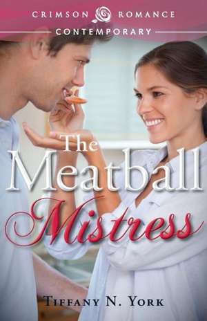 Meatball Mistress de Tiffany N York