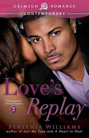 Love's Replay de Synithia Williams